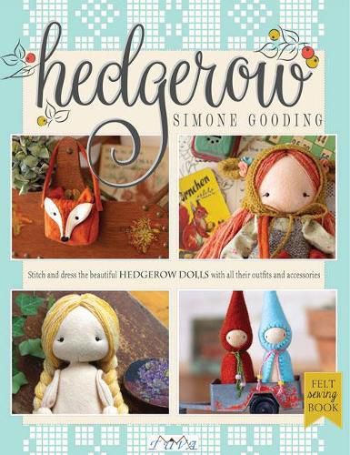 Hedgerow: Stitch and Dress the Beautiful Hedgerow Dolls With All Their Outfits and Accessories