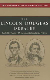 Cover image for The Lincoln-Douglas Debates: The Lincoln Studies Center Edition