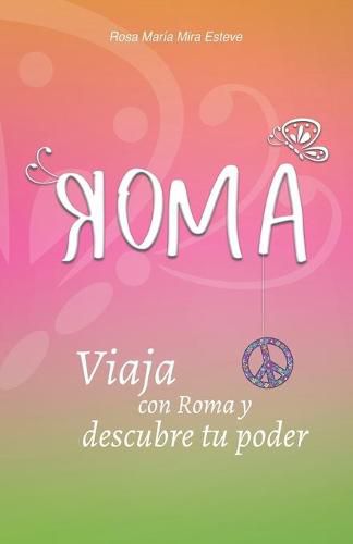 Cover image for Roma: Viaja con Roma y descubre tu poder