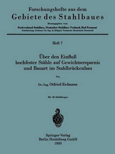 Cover image for UEber Den Einfluss Hochfester Stahle Auf Gewichtsersparnis Und Bauart Im Stahlbruckenbau