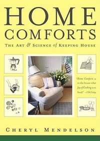 Cover image for Home Comforts: The Art and Science of Keeping House