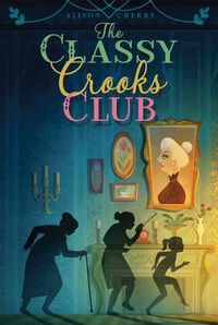 Cover image for The Classy Crooks Club