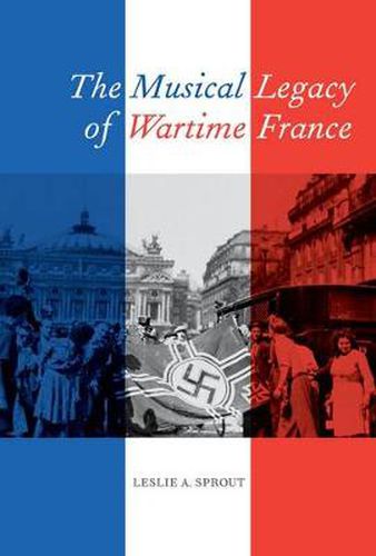 Cover image for The Musical Legacy of Wartime France