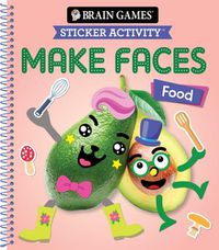 Cover image for Brain Games - Sticker Activity - Make Faces: Food (Age 3 Years and Up)