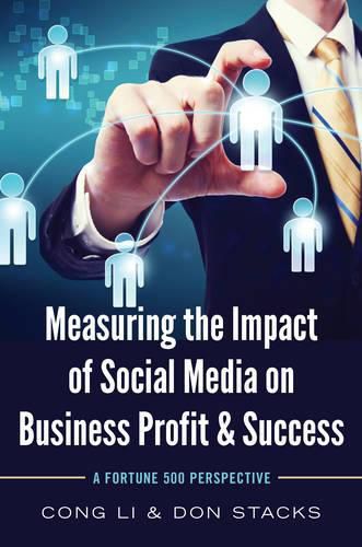 Cover image for Measuring the Impact of Social Media on Business Profit & Success: A Fortune 500 Perspective