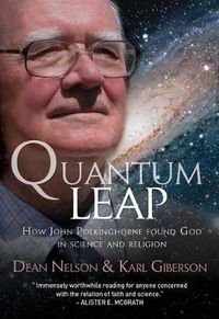 Cover image for Quantum Leap: How John Polkinghorne found God in science and religion