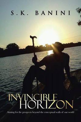 Cover image for Invincible Horizon: Aiming for the Prospects Beyond the Conceptual Walls of Our World