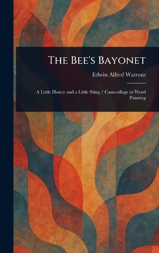 Cover image for The Bee's Bayonet