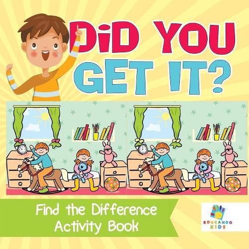 Did You Get It? Find the Difference Activity Book