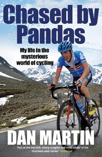 Cover image for Chased By Pandas: My life in the mysterious world of cycling