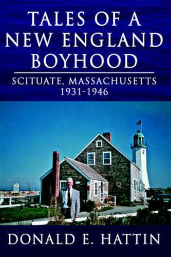 Cover image for Tales of a New England Boyhood: Scituate, Massachusetts 1931-1946