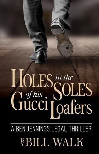 Cover image for Holes in the Soles of his Gucci Loafers