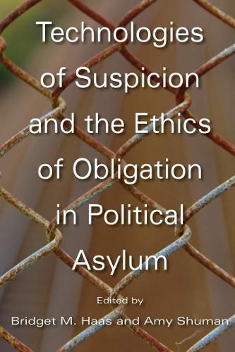 Cover image for Technologies of Suspicion and the Ethics of Obligation in Political Asylum