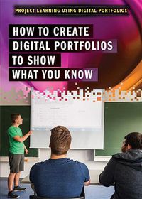 Cover image for How to Create Digital Portfolios to Show What You Know