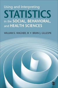 Cover image for Using and Interpreting Statistics in the Social, Behavioral, and Health Sciences