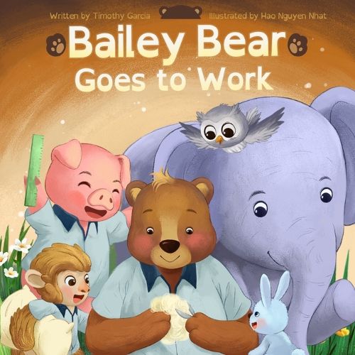 Cover image for Bailey Bear Goes to Work