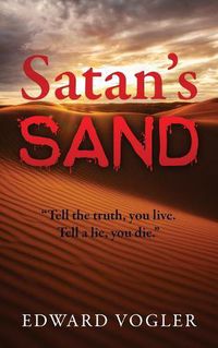 Cover image for Satan's Sand: Tell the truth, you live. Tell a lie, you die.