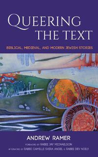 Cover image for Queering the Text: Biblical, Medieval, and Modern Jewish Stories