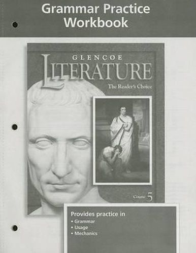 Glencoe Literature: The Reader's Choice: Grammar Practice Workbook, Course 5