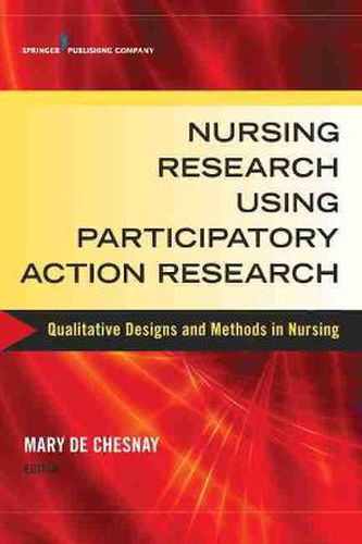 Cover image for Nursing Research Using Participatory Action Research: Qualitative Designs and Methods in Nursing