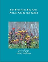 Cover image for San Francisco Bay Area Nature Guide and Saijiki