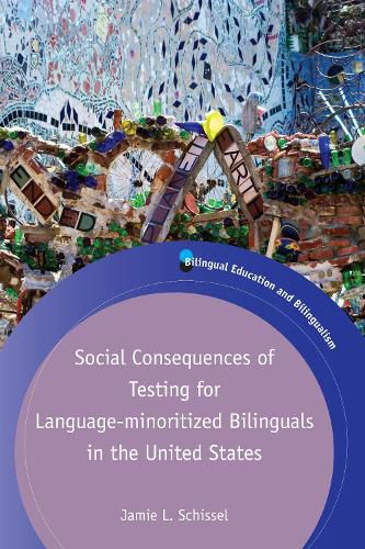 Cover image for Social Consequences of Testing for Language-minoritized Bilinguals in the United States