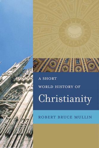 Cover image for A Short World History of Christianity