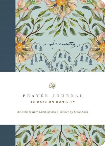 ESV Prayer Journal: 30 Days on Humility: 30 Days on Humility