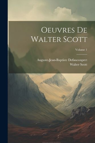 Cover image for Oeuvres De Walter Scott; Volume 1