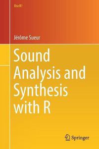 Cover image for Sound Analysis and Synthesis with R