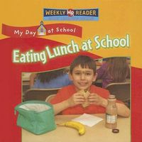 Cover image for Eating Lunch at School