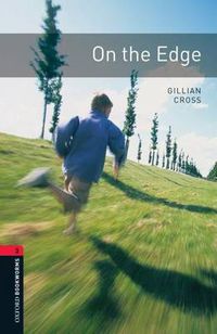 Cover image for Oxford Bookworms Library: Level 3:: On the Edge