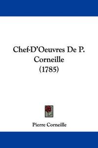 Cover image for Chef-D'Oeuvres De P. Corneille (1785)