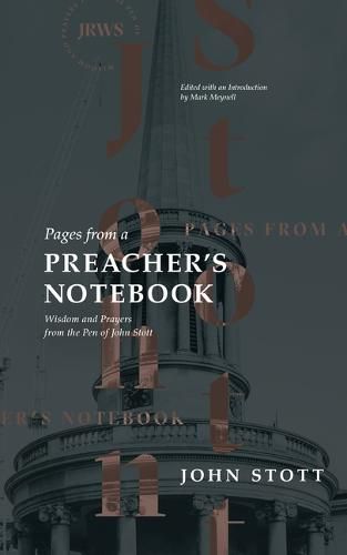 Cover image for Pages from a Preacher's Notebook: Wisdom and Prayers from the Pen of John Stott