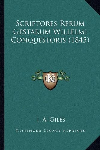 Cover image for Scriptores Rerum Gestarum Willelmi Conquestoris (1845)