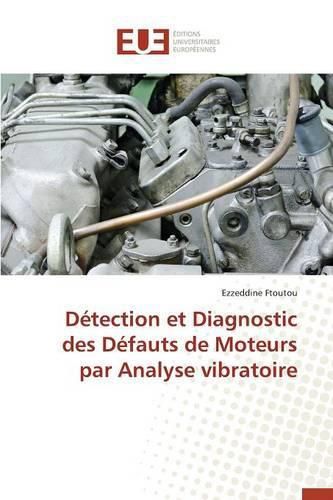 Cover image for Detection et diagnostic des defauts de moteurs par analyse vibratoire