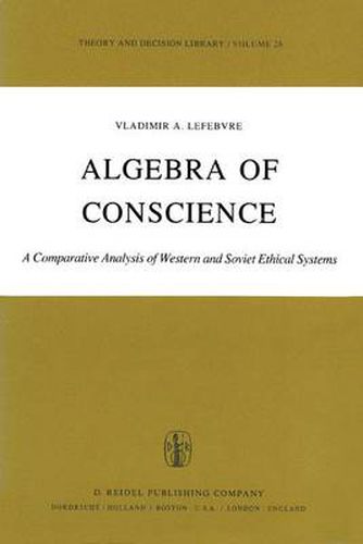 Algebra of Conscience: A Comparative Analysis of Western and Soviet Ethical Systems