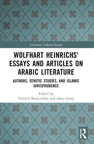 Cover image for Wolfhart Heinrichs? Essays and Articles on Arabic Literature
