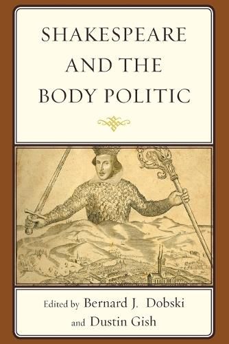 Cover image for Shakespeare and the Body Politic