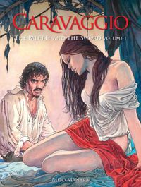 Cover image for Caravaggio: The Palette and the Sword Vol. 1