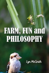 Cover image for Farm, Fun and Philosophy