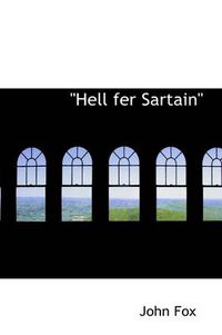 Cover image for Hell Fer Sartain\"