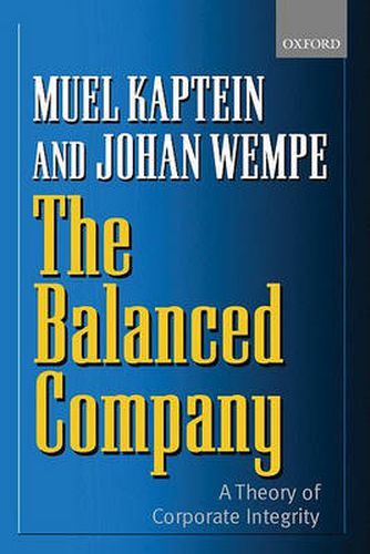 Cover image for The Balanced Company: A Theory of Corporate Integrity