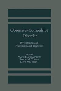 Cover image for Obsessive-Compulsive Disorder: Psychological and Pharmacological Treatment