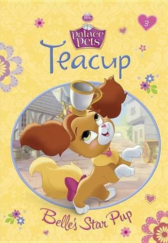 Cover image for Teacup: Belle's Star Pup (Disney Princess: Palace Pets)