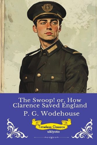Cover image for The Swoop! or, How Clarence Saved England Timeless Classics