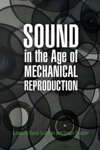 Cover image for Sound in the Age of Mechanical Reproduction