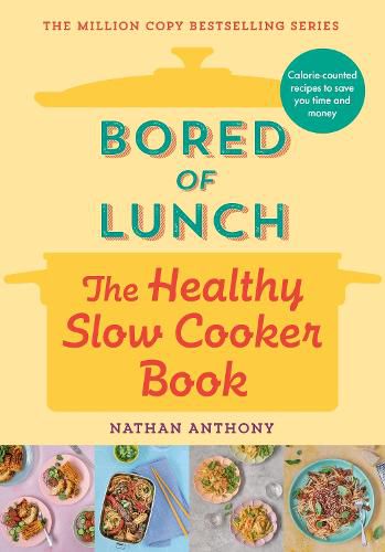 Bored of Lunch: The Healthy Slowcooker Book