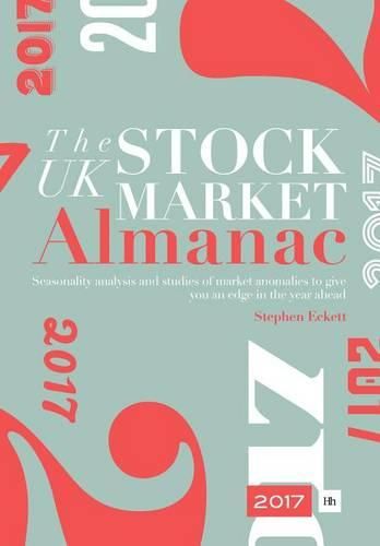 Cover image for The UK Stock Market Almanac 2016: Seasonality analysis and studies of market anomalies to give you an edge in the year ahead