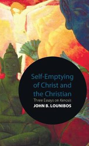 Cover image for Self-Emptying of Christ and the Christian: Three Essays on Kenosis